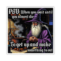 “Almost Die Before Eating" Galactic Wizard Meme Sticker - The Galactic Wizard Emporium - Paper products