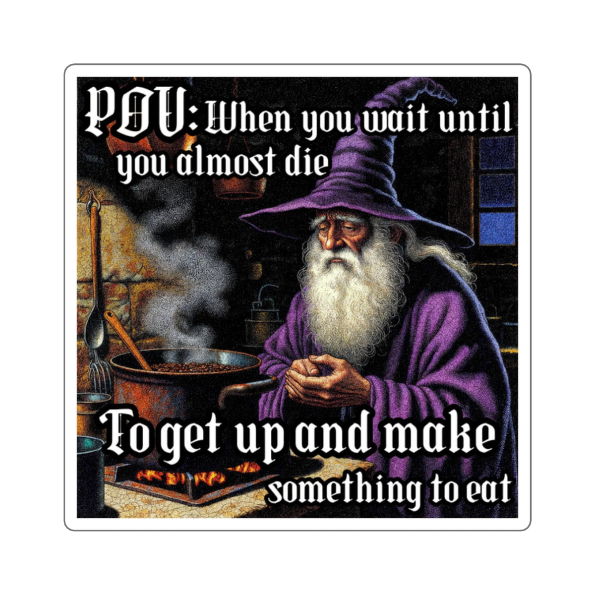 “Almost Die Before Eating" Galactic Wizard Meme Sticker - The Galactic Wizard Emporium - Paper products