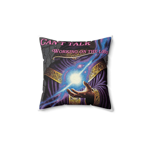 “Can’t talk, working on the lore” Galactic Wizard Polyester Throw Pillow - The Galactic Wizard Emporium - Home Decor