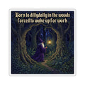 “Dilly Dally in The Woods" Galactic Wizard Meme Sticker - The Galactic Wizard Emporium - Paper products
