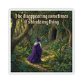 “Disappearing Sometimes" Galactic Wizard Meme Sticker - The Galactic Wizard Emporium - Paper products
