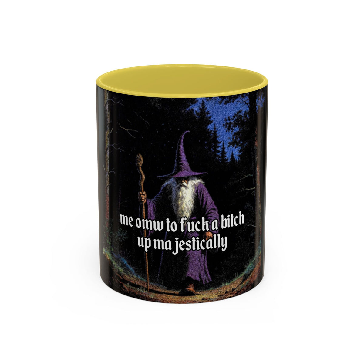 “F*ck em up Majestically" (11oz/15oz) Galactic Wizard Meme Mug - The Galactic Wizard Emporium - Mug