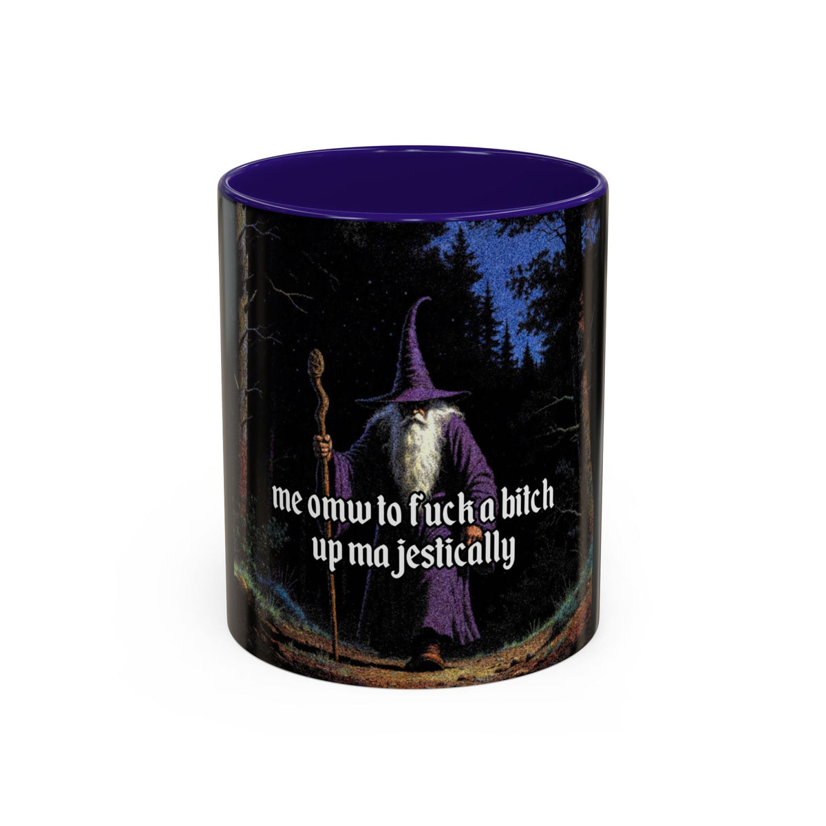 “F*ck em up Majestically" (11oz/15oz) Galactic Wizard Meme Mug - The Galactic Wizard Emporium - Mug