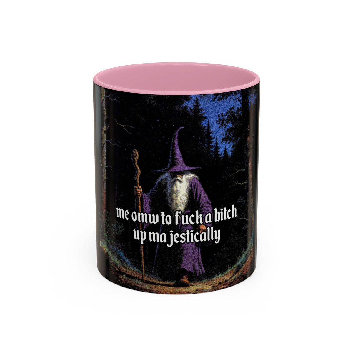 “F*ck em up Majestically" (11oz/15oz) Galactic Wizard Meme Mug - The Galactic Wizard Emporium - Mug