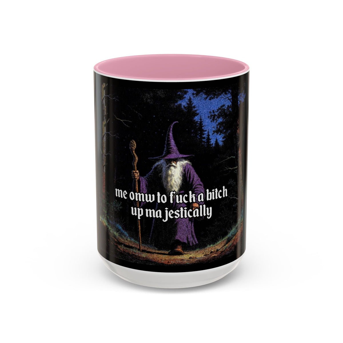 “F*ck em up Majestically" (11oz/15oz) Galactic Wizard Meme Mug - The Galactic Wizard Emporium - Mug