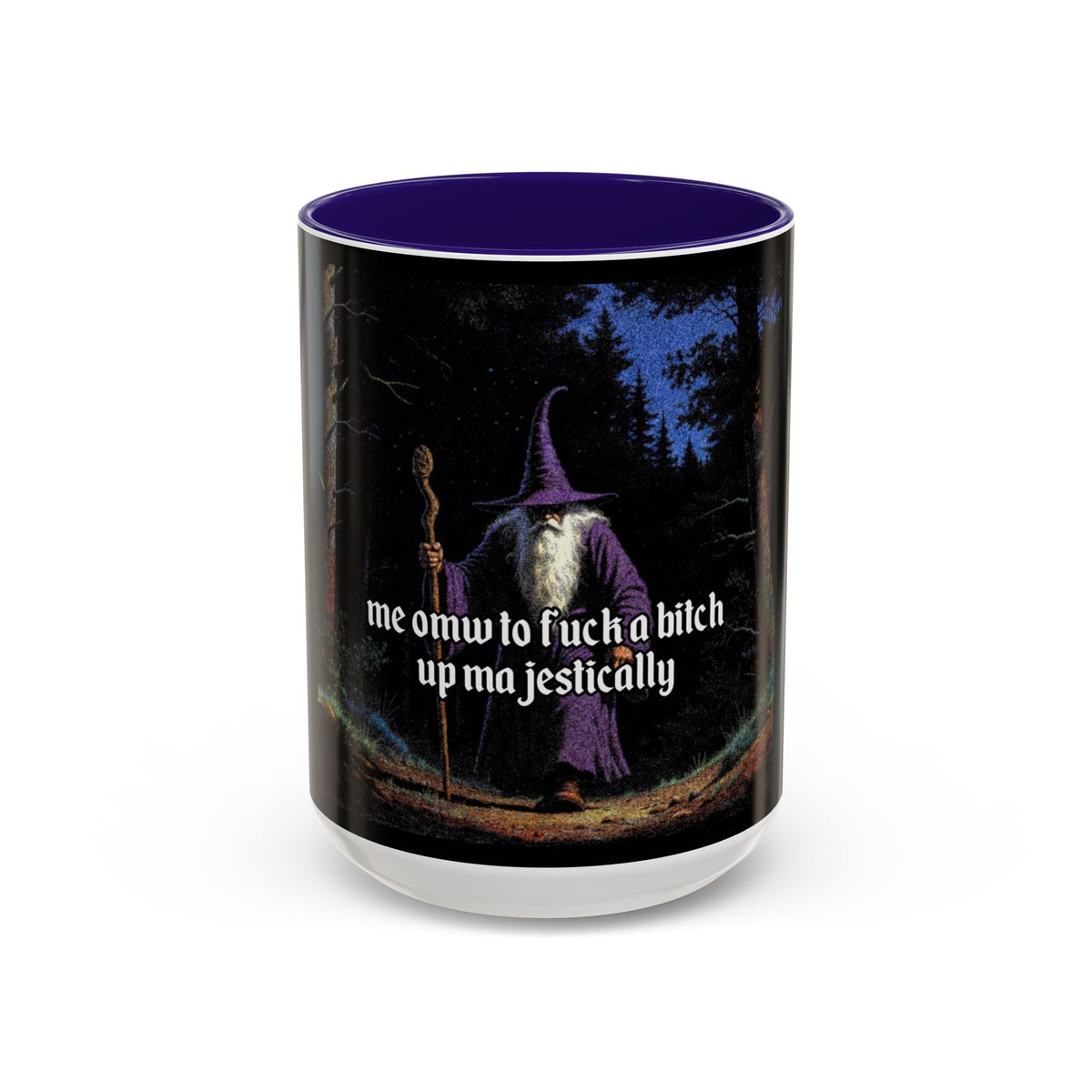 “F*ck em up Majestically" (11oz/15oz) Galactic Wizard Meme Mug - The Galactic Wizard Emporium - Mug