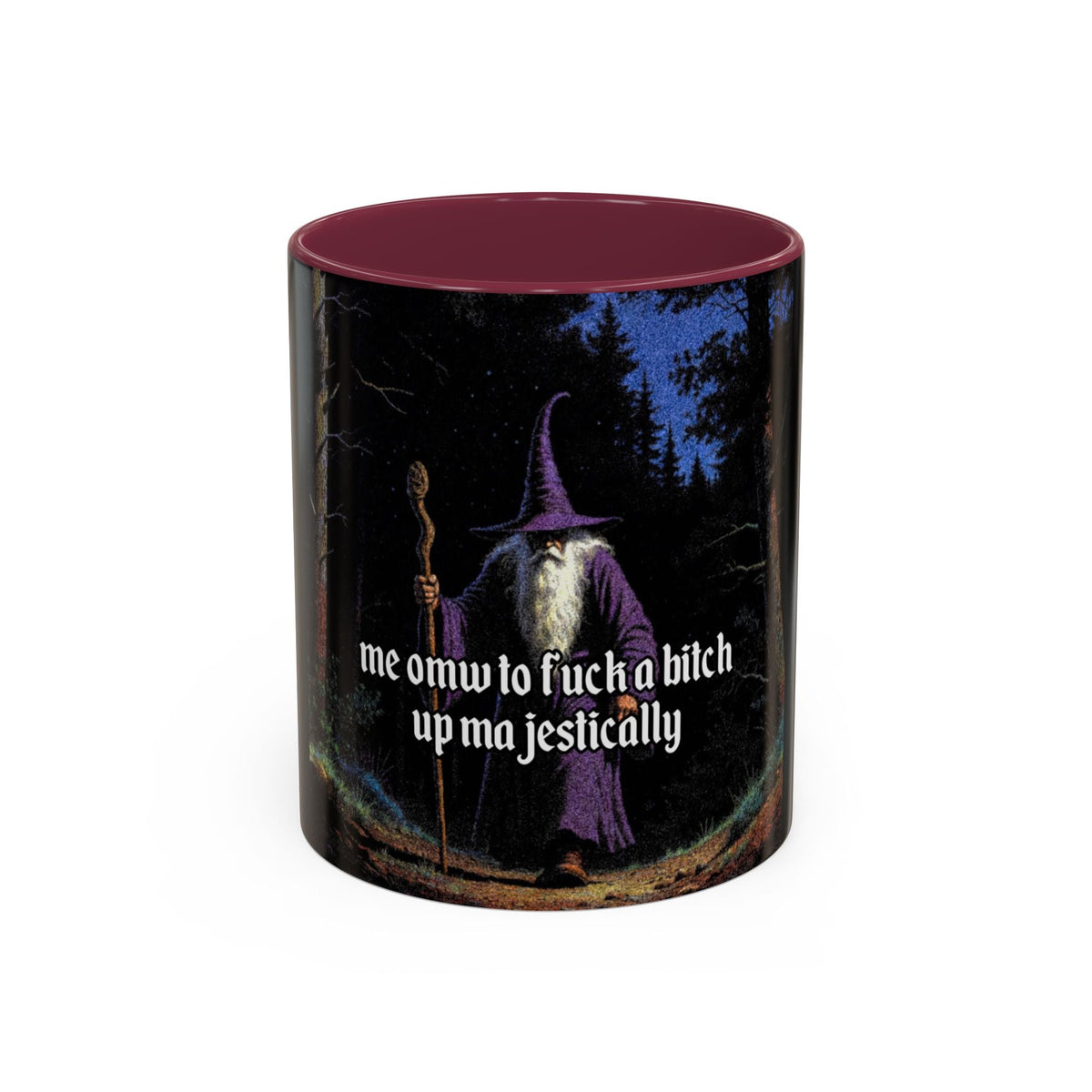 “F*ck em up Majestically" (11oz/15oz) Galactic Wizard Meme Mug - The Galactic Wizard Emporium - Mug