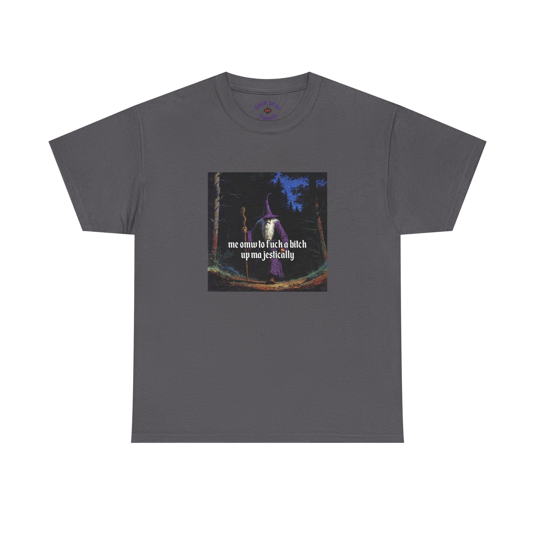 “F*ck em up Majestically” Galactic Wizard Meme Heavyweight Cotton T-Shirt - The Galactic Wizard Emporium - T-Shirt
