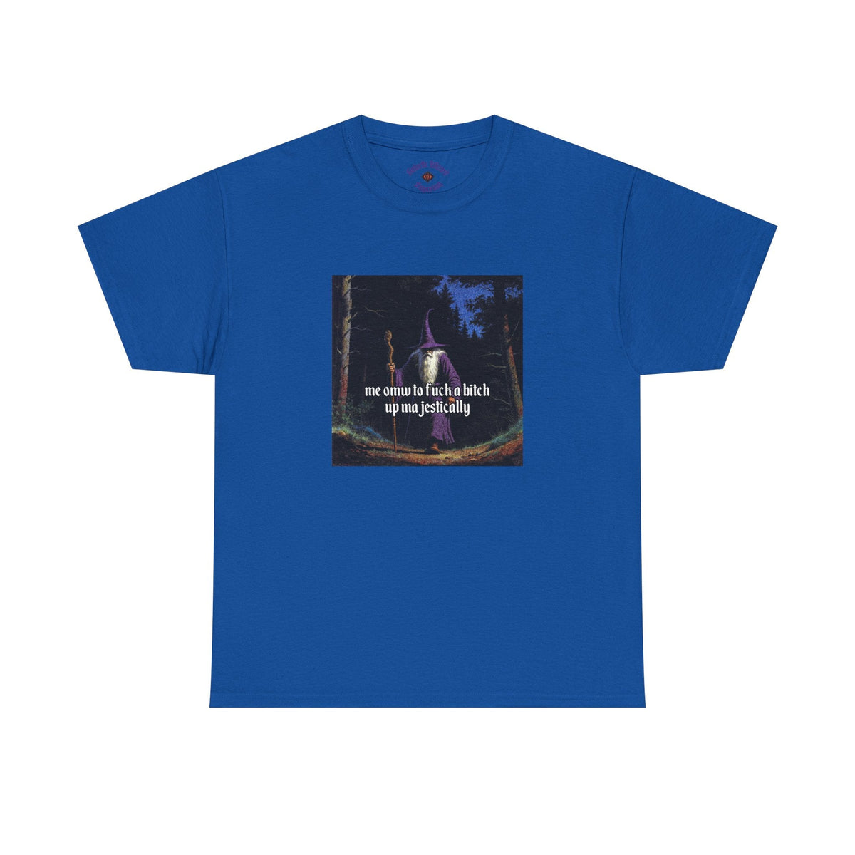 “F*ck em up Majestically” Galactic Wizard Meme Heavyweight Cotton T-Shirt - The Galactic Wizard Emporium - T-Shirt