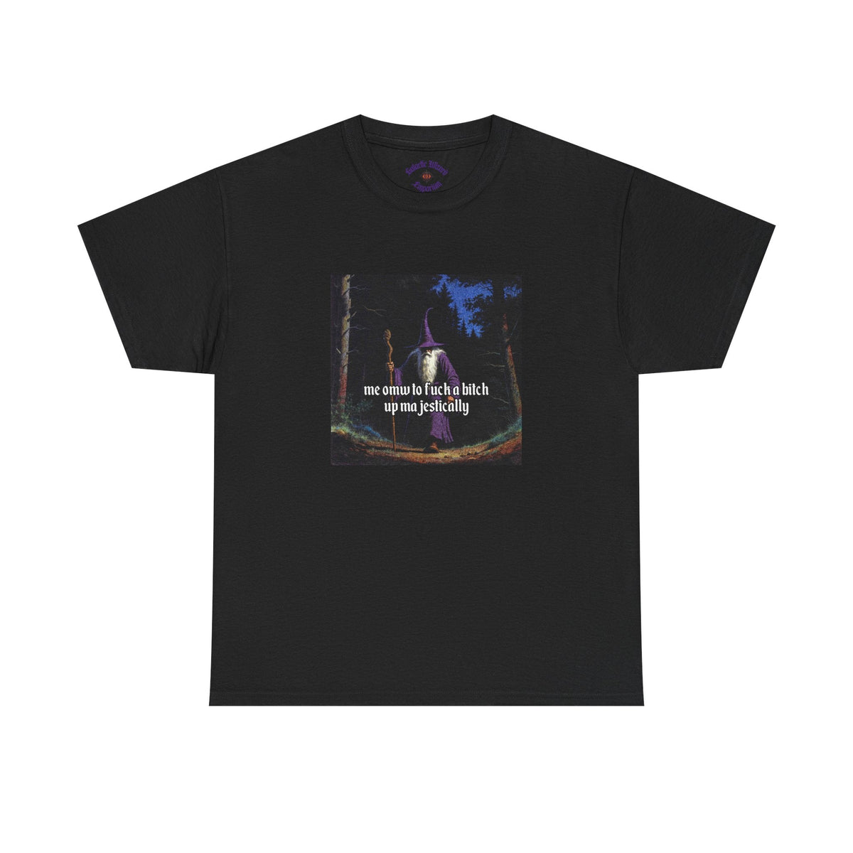 “F*ck em up Majestically” Galactic Wizard Meme Heavyweight Cotton T-Shirt - The Galactic Wizard Emporium - T-Shirt