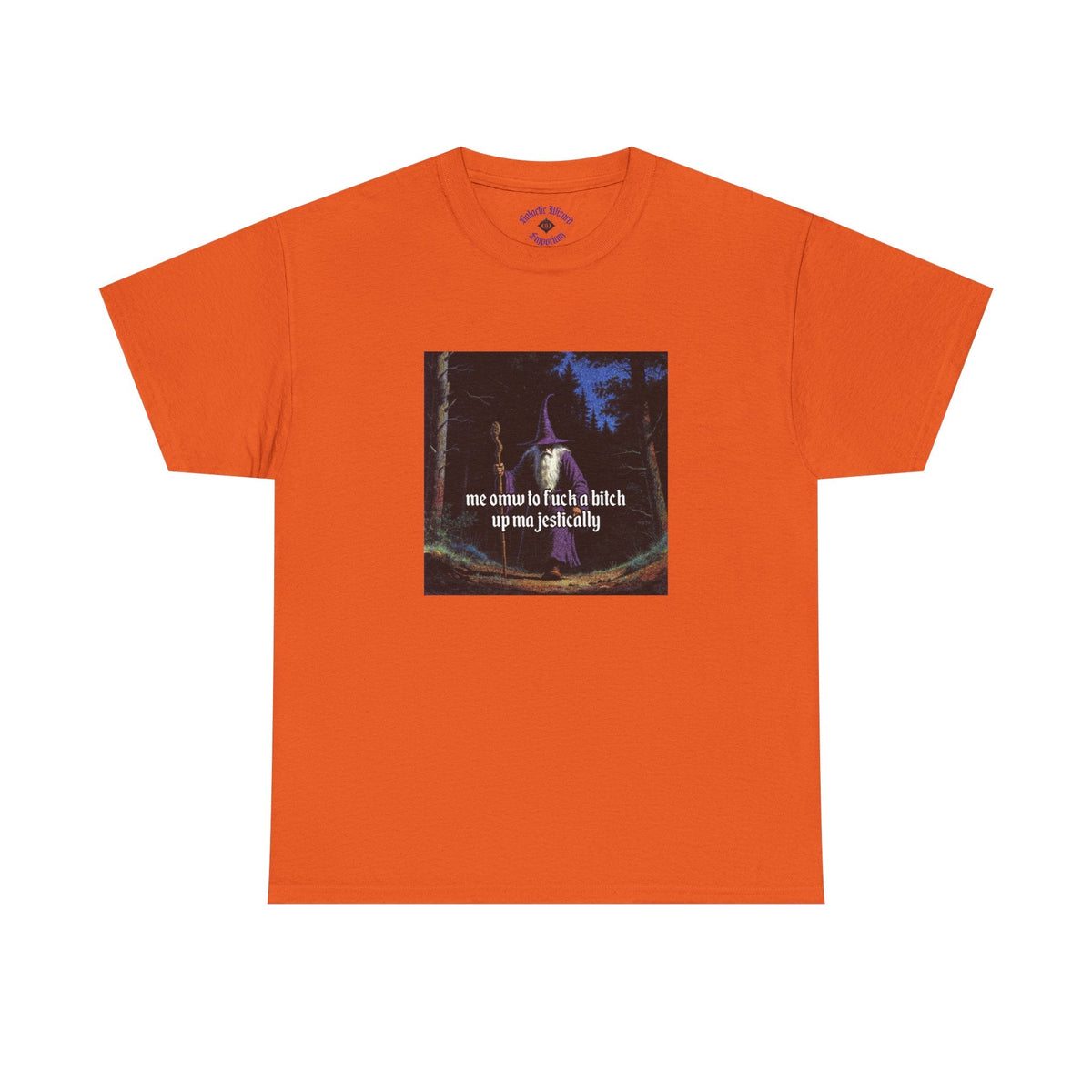 “F*ck em up Majestically” Galactic Wizard Meme Heavyweight Cotton T-Shirt - The Galactic Wizard Emporium - T-Shirt