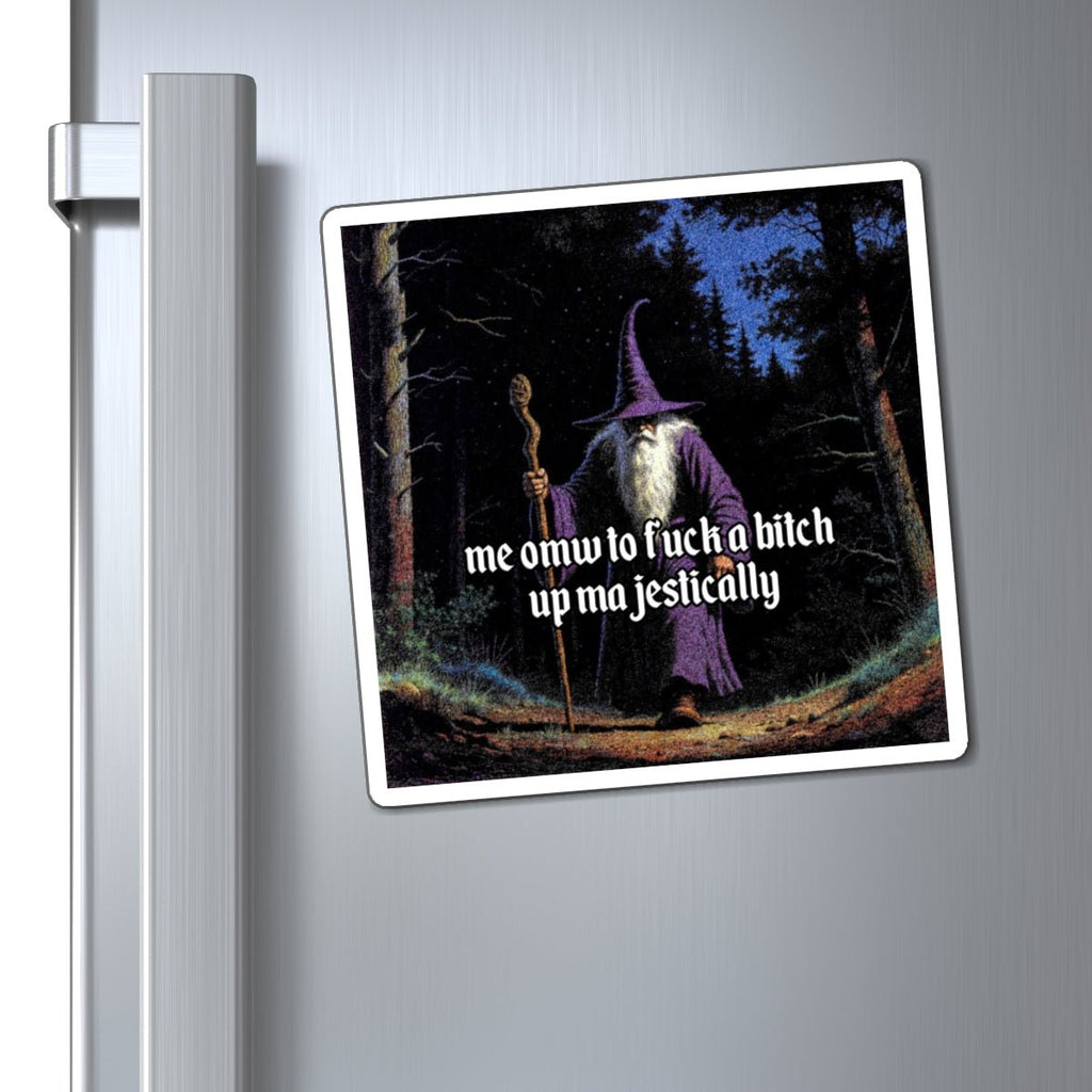 “F*ck em up Majestically” Galactic Wizard Meme Magnet - The Galactic Wizard Emporium - Paper products