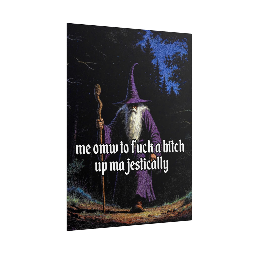 “F*ck em up Majestically" Galactic Wizard Poster - The Galactic Wizard Emporium - Poster