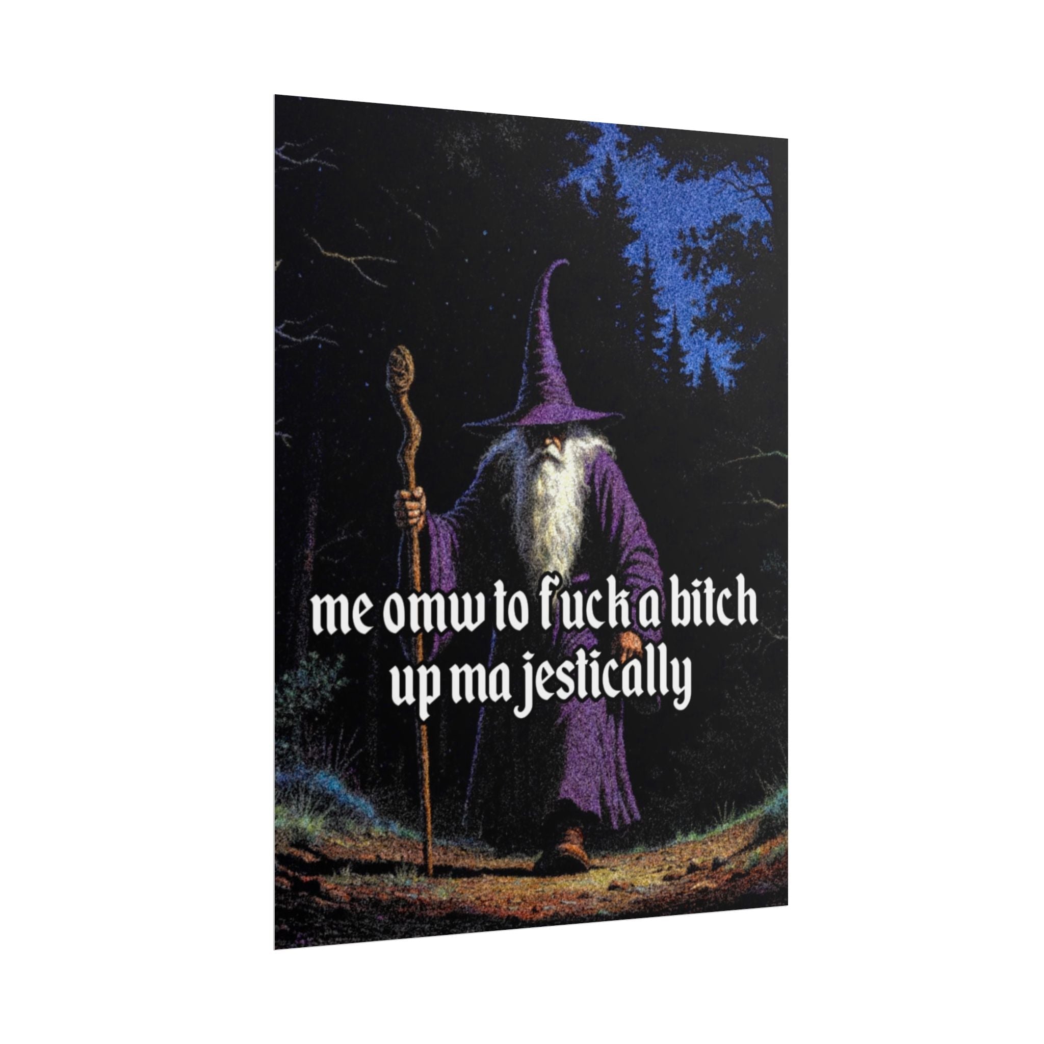“F*ck em up Majestically" Galactic Wizard Poster - The Galactic Wizard Emporium - Poster