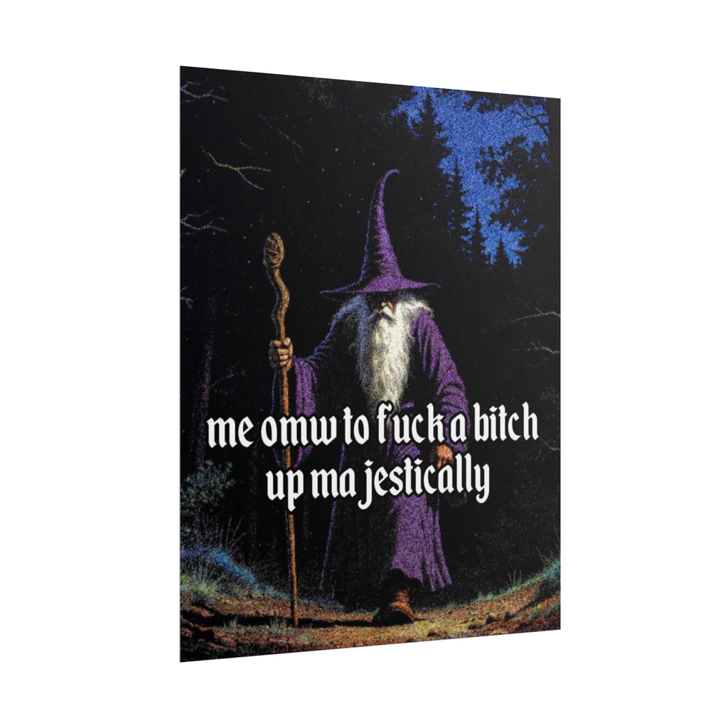 “F*ck em up Majestically" Galactic Wizard Poster - The Galactic Wizard Emporium - Poster