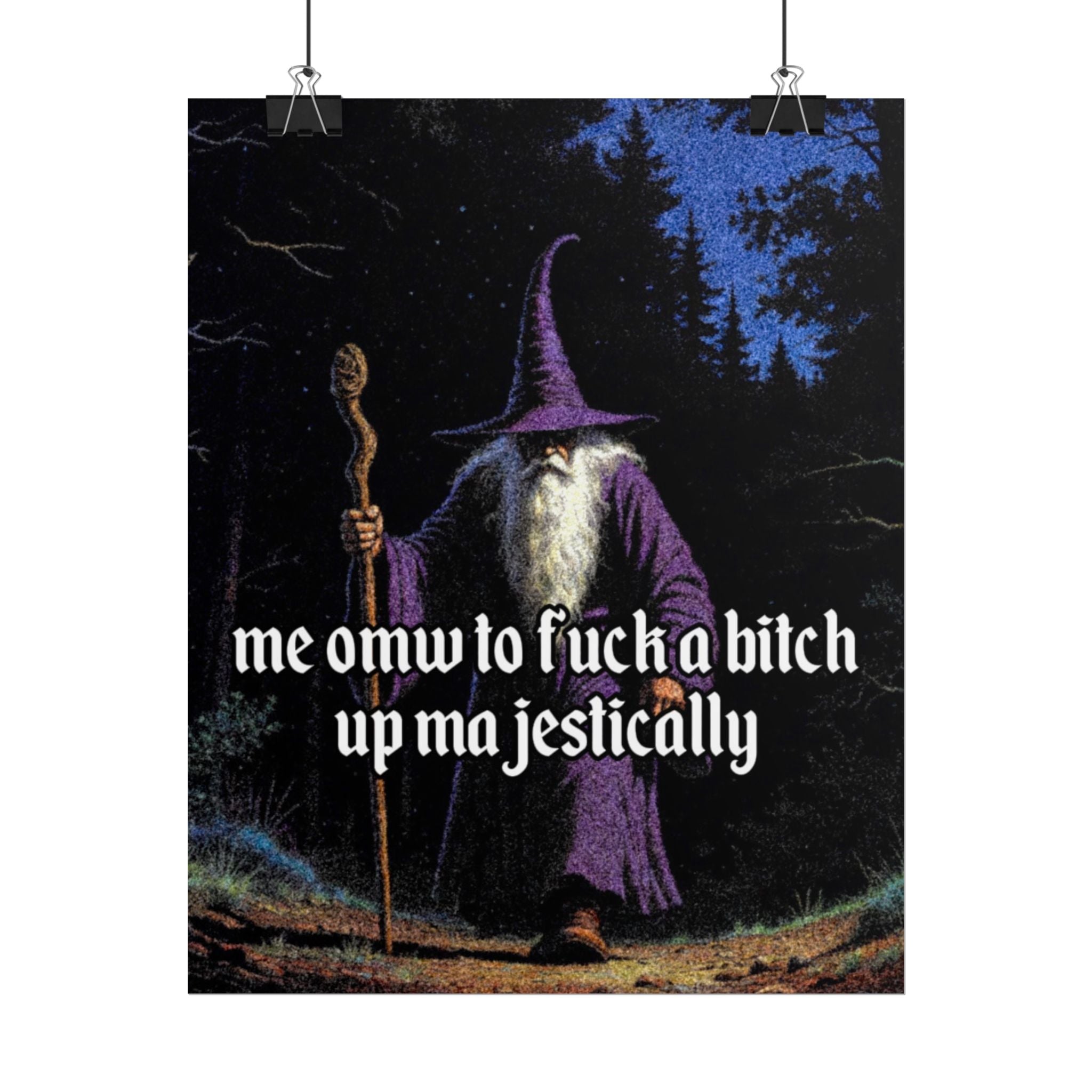 “F*ck em up Majestically" Galactic Wizard Poster - The Galactic Wizard Emporium - Poster
