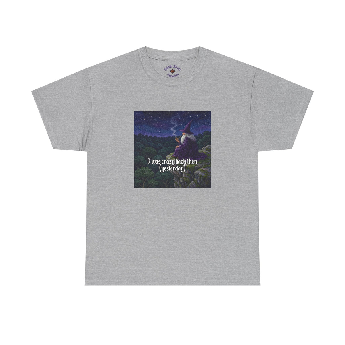 “I was crazy back then” Galactic Wizard Meme Heavyweight Cotton T-Shirt - The Galactic Wizard Emporium - T-Shirt
