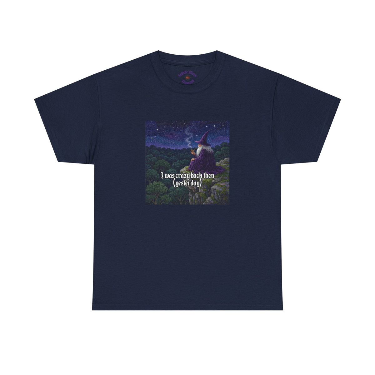 “I was crazy back then” Galactic Wizard Meme Heavyweight Cotton T-Shirt - The Galactic Wizard Emporium - T-Shirt