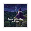 “I was crazy back then" Galactic Wizard Meme Sticker - The Galactic Wizard Emporium - Paper products