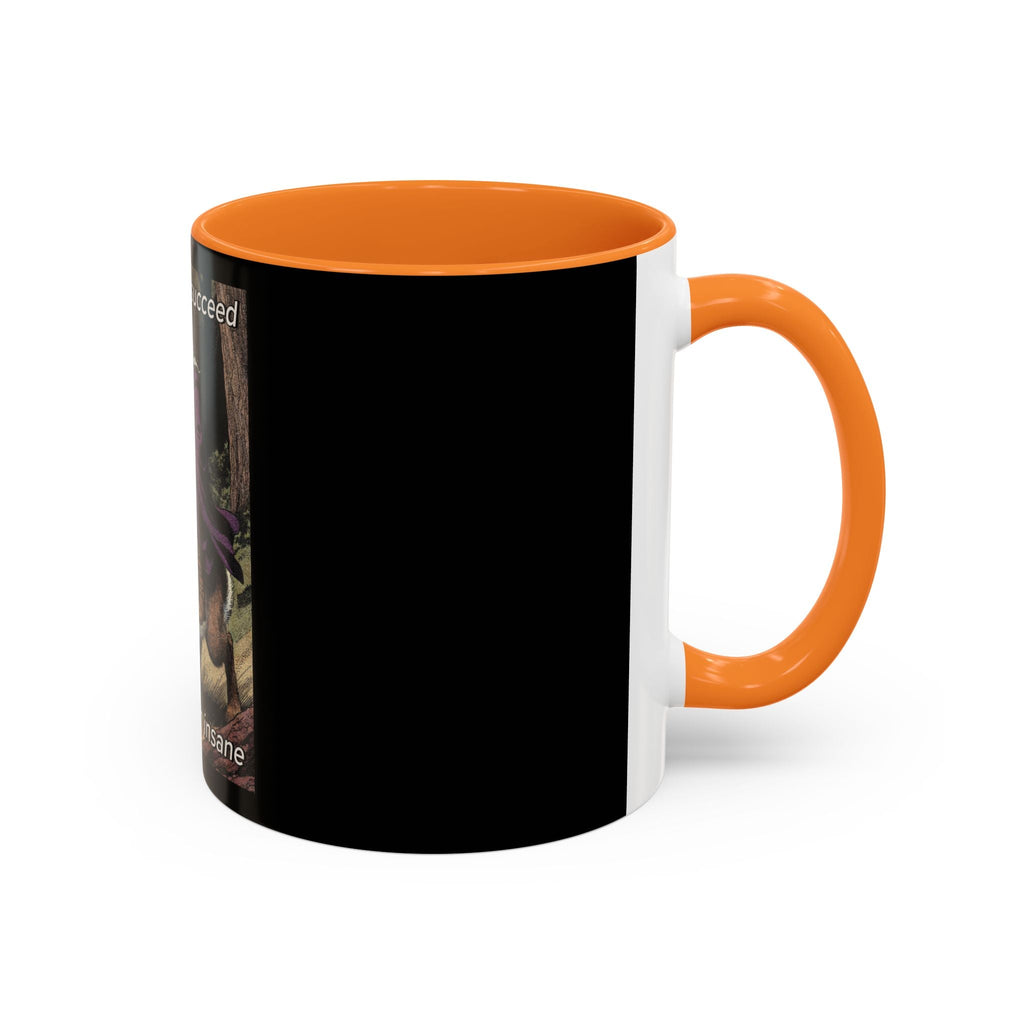 “I will always succeed because I’m insane" (11oz/15oz) Galactic Wizard Meme Mug - The Galactic Wizard Emporium - Mug