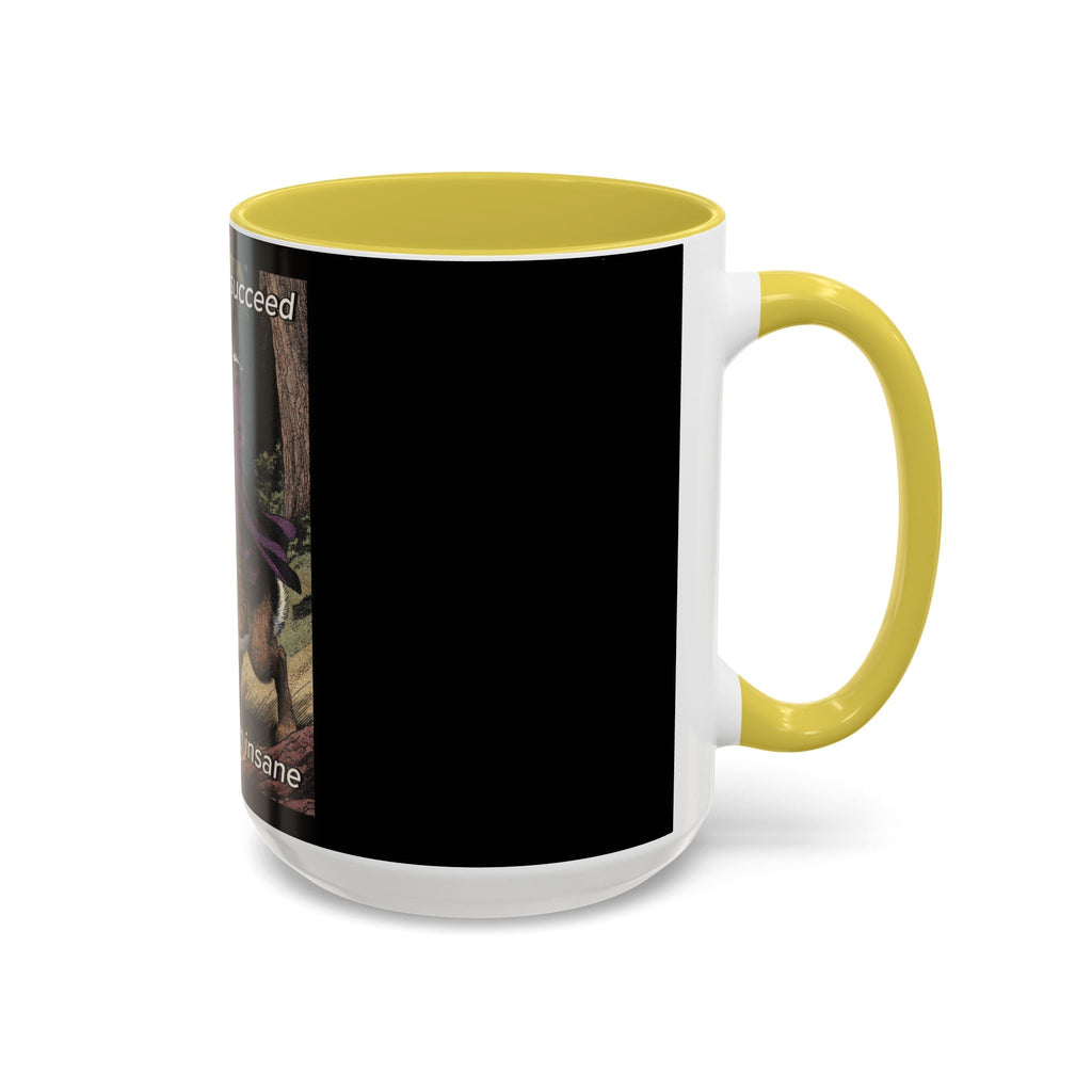“I will always succeed because I’m insane" (11oz/15oz) Galactic Wizard Meme Mug - The Galactic Wizard Emporium - Mug