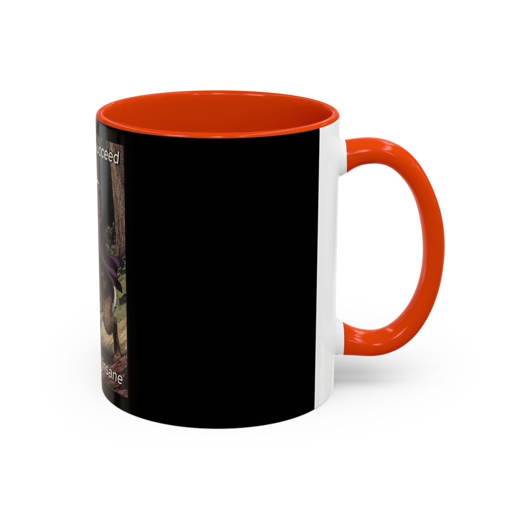 “I will always succeed because I’m insane" (11oz/15oz) Galactic Wizard Meme Mug - The Galactic Wizard Emporium - Mug