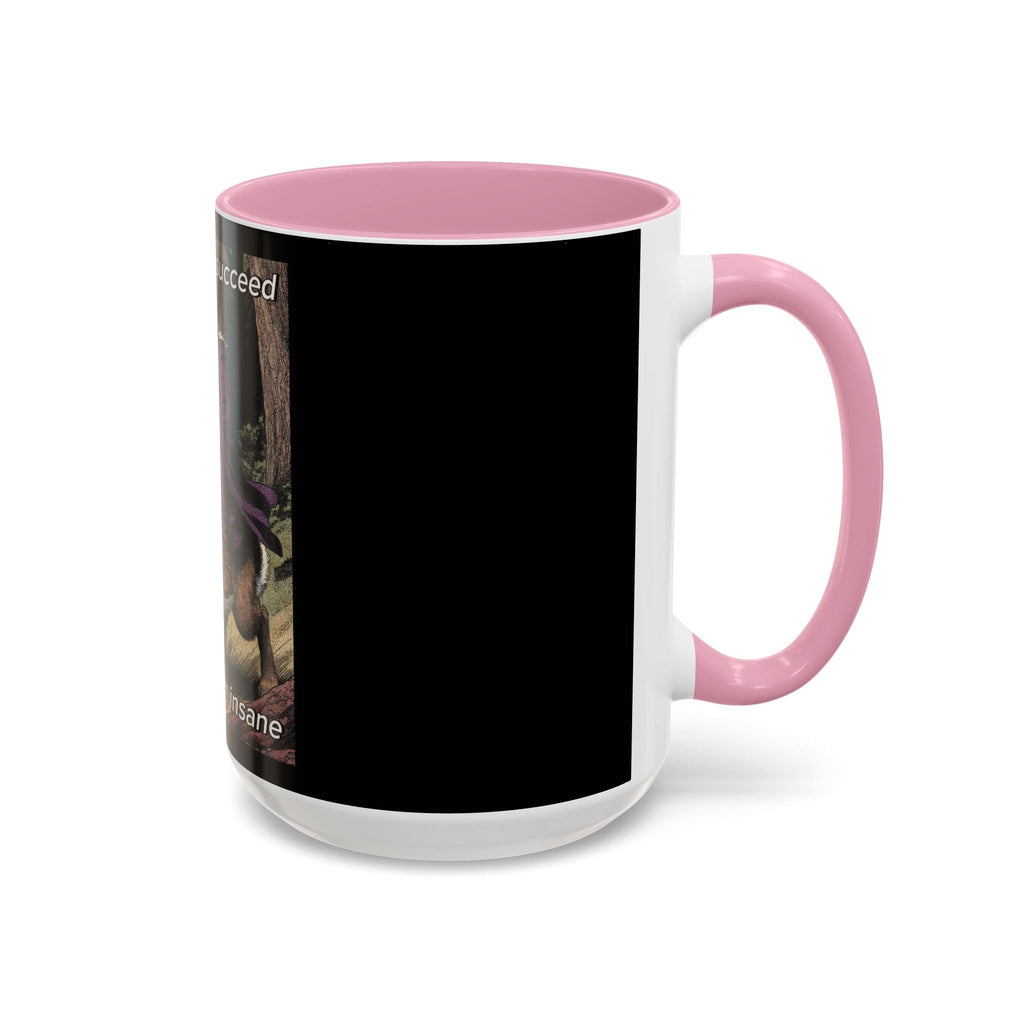 “I will always succeed because I’m insane" (11oz/15oz) Galactic Wizard Meme Mug - The Galactic Wizard Emporium - Mug