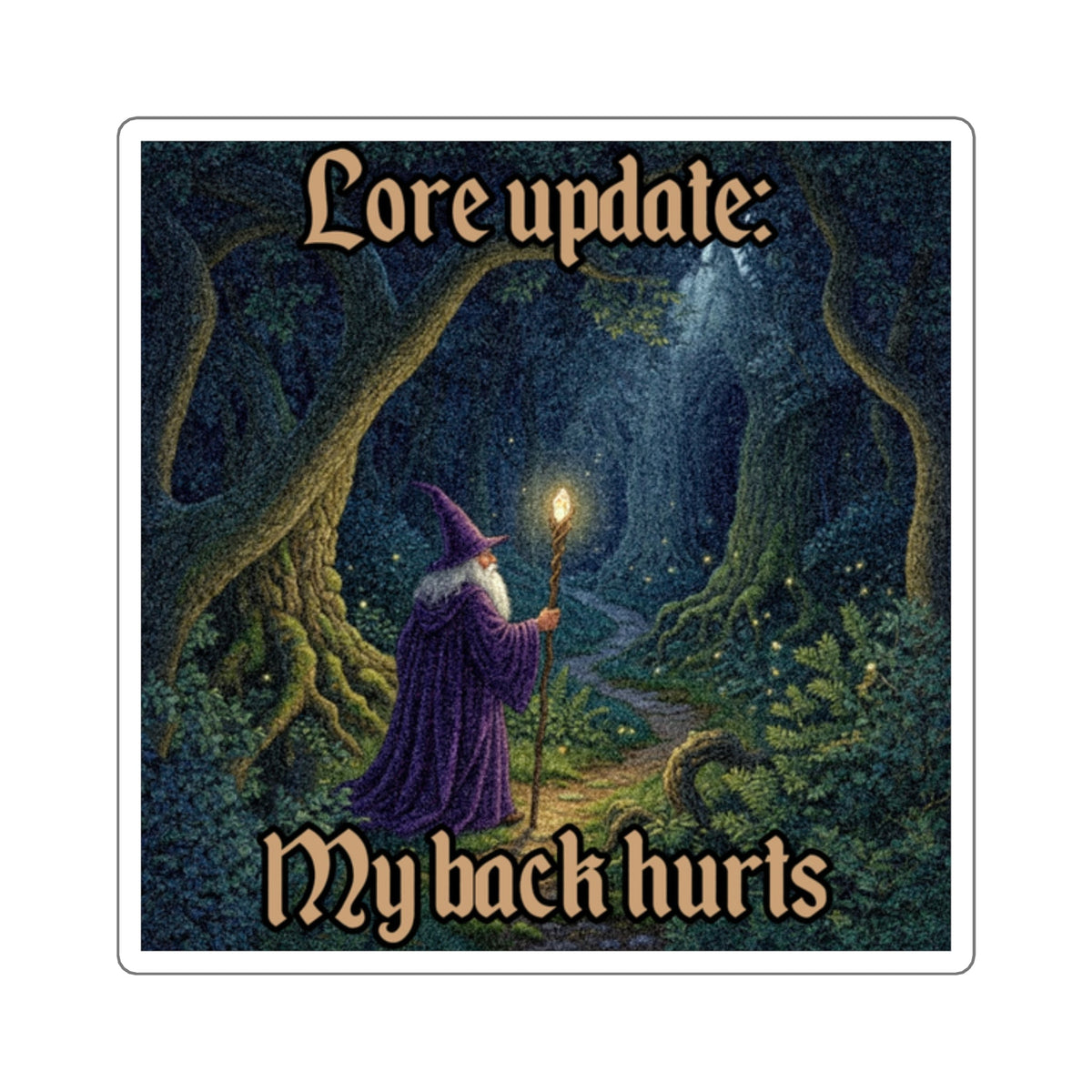 “Lore Update: My Back Hurts" Galactic Wizard Meme Sticker - The Galactic Wizard Emporium - Paper products