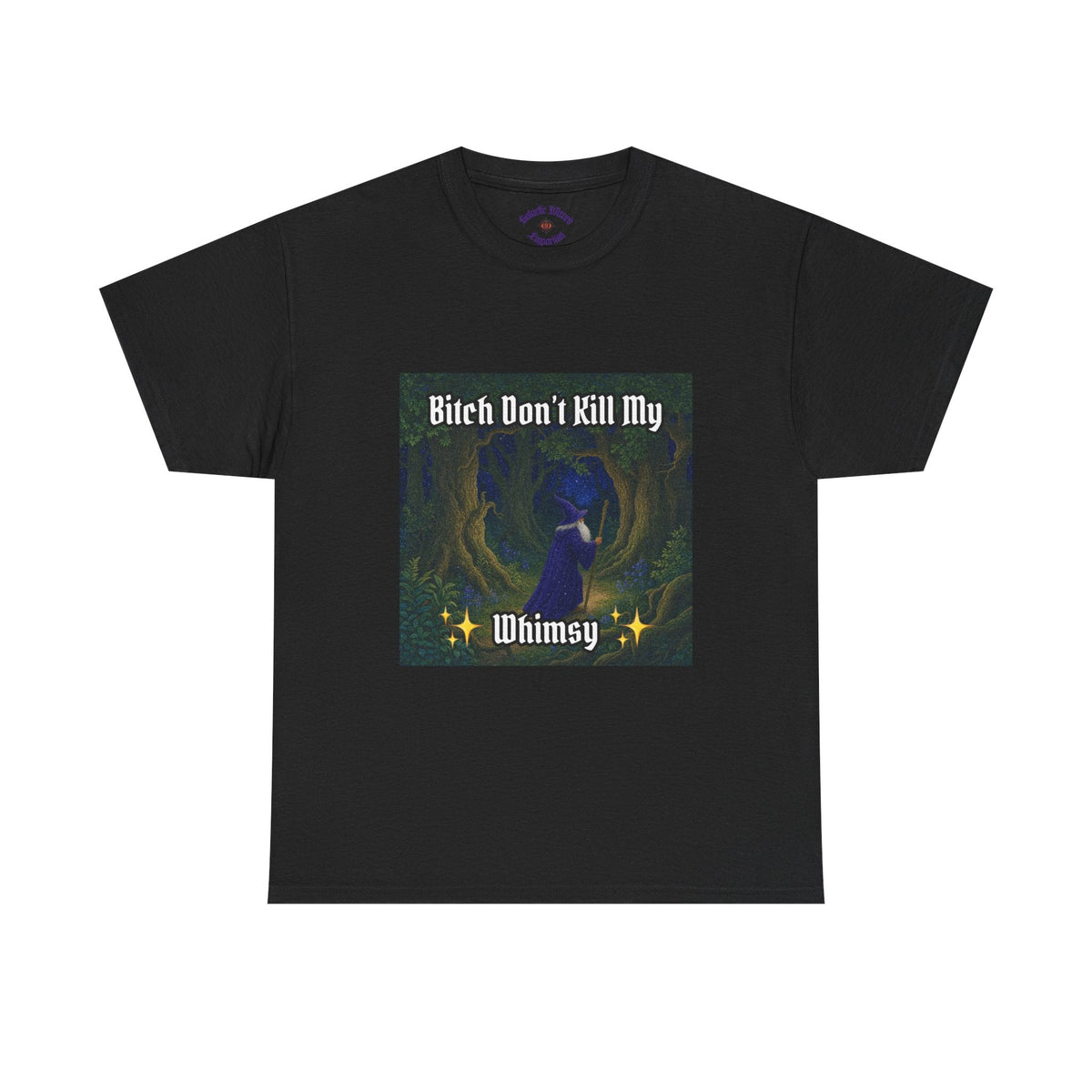 “My Whimsy” Galactic Wizard Meme Heavyweight Cotton T-Shirt - The Galactic Wizard Emporium - T-Shirt