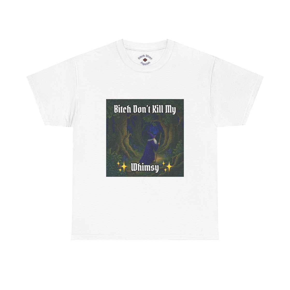 “My Whimsy” Galactic Wizard Meme Heavyweight Cotton T-Shirt - The Galactic Wizard Emporium - T-Shirt