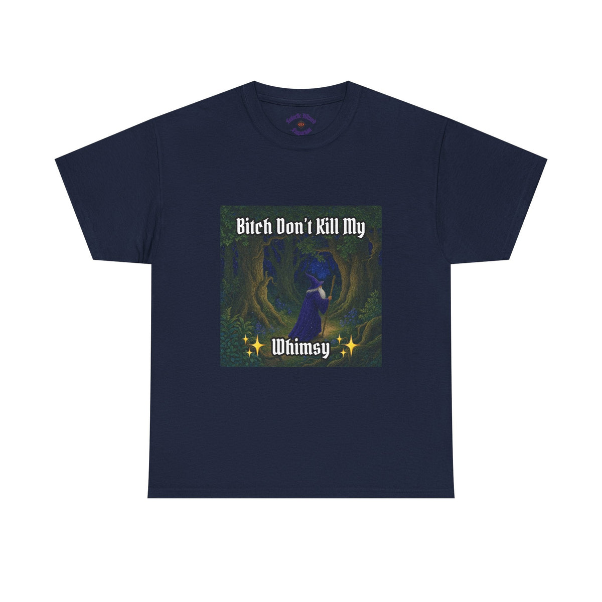 “My Whimsy” Galactic Wizard Meme Heavyweight Cotton T-Shirt - The Galactic Wizard Emporium - T-Shirt