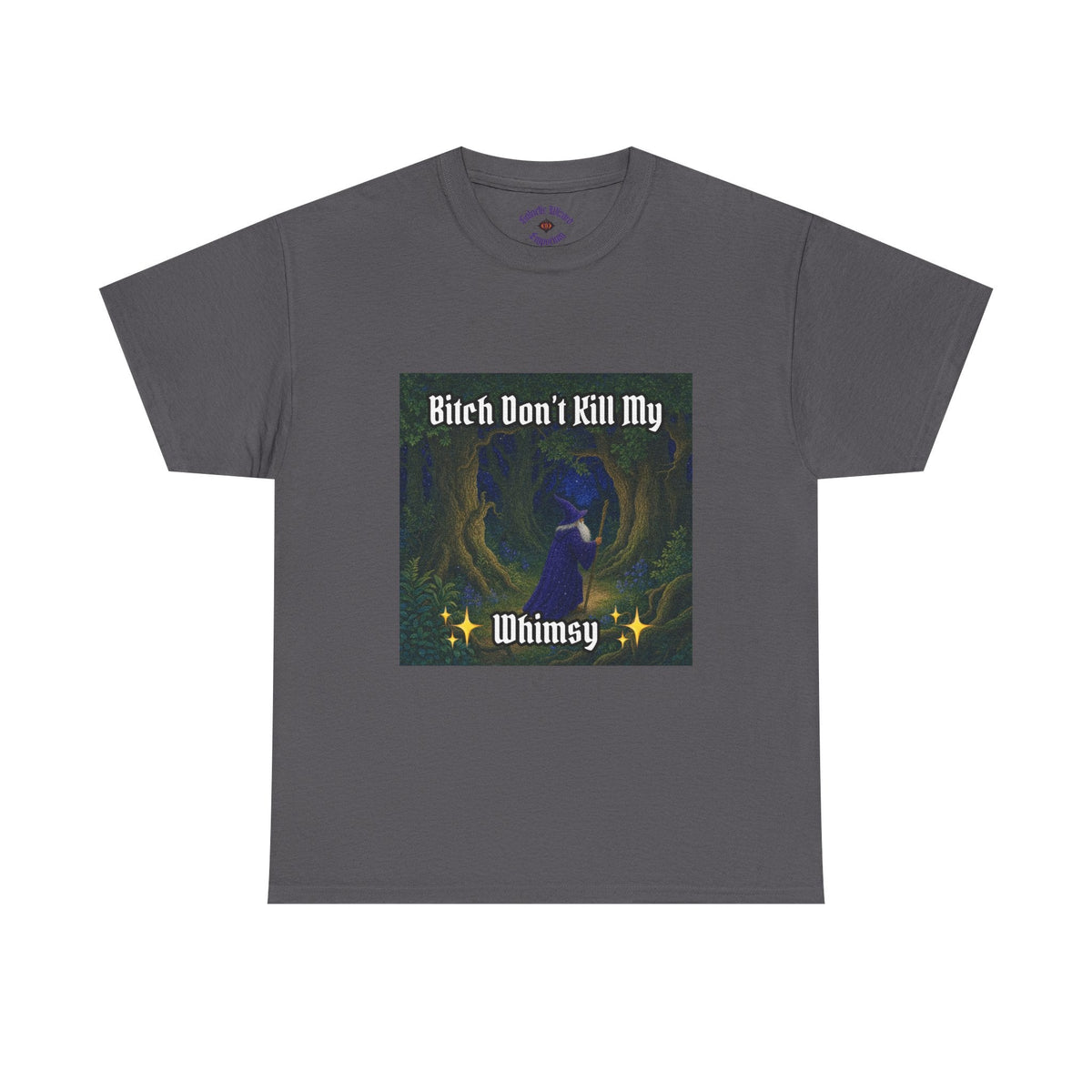 “My Whimsy” Galactic Wizard Meme Heavyweight Cotton T-Shirt - The Galactic Wizard Emporium - T-Shirt