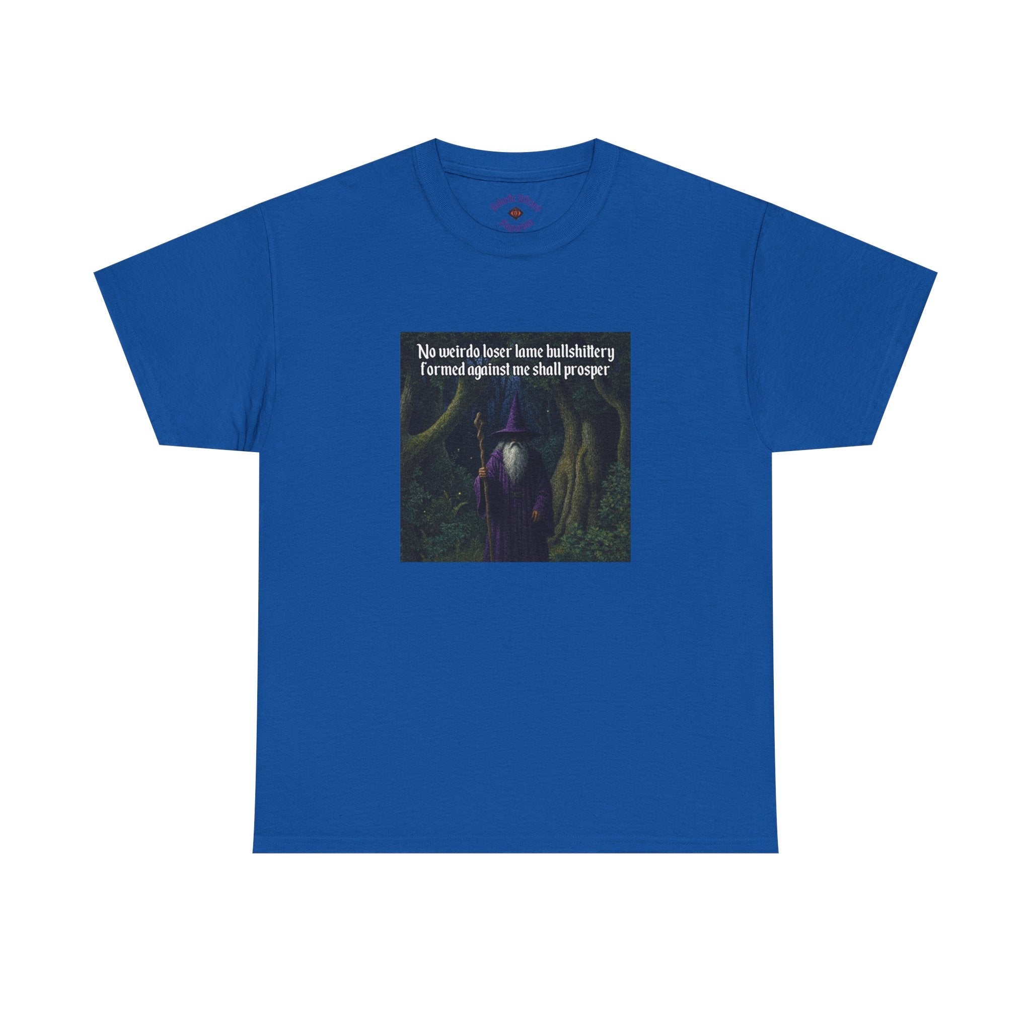 “No weirdo loser bullshittery” Galactic Wizard Meme Heavyweight Cotton T-Shirt - The Galactic Wizard Emporium - T-Shirt