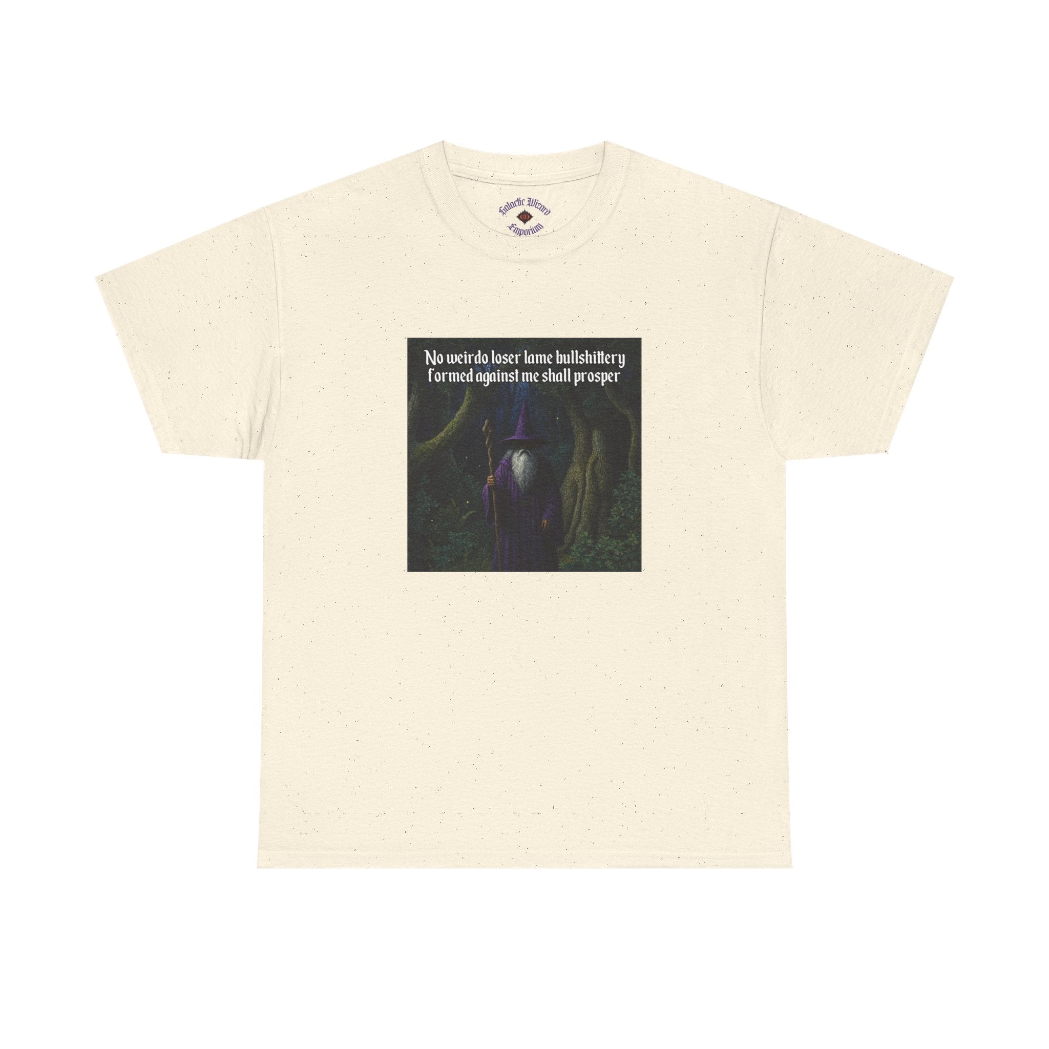 “No weirdo loser bullshittery” Galactic Wizard Meme Heavyweight Cotton T-Shirt - The Galactic Wizard Emporium - T-Shirt