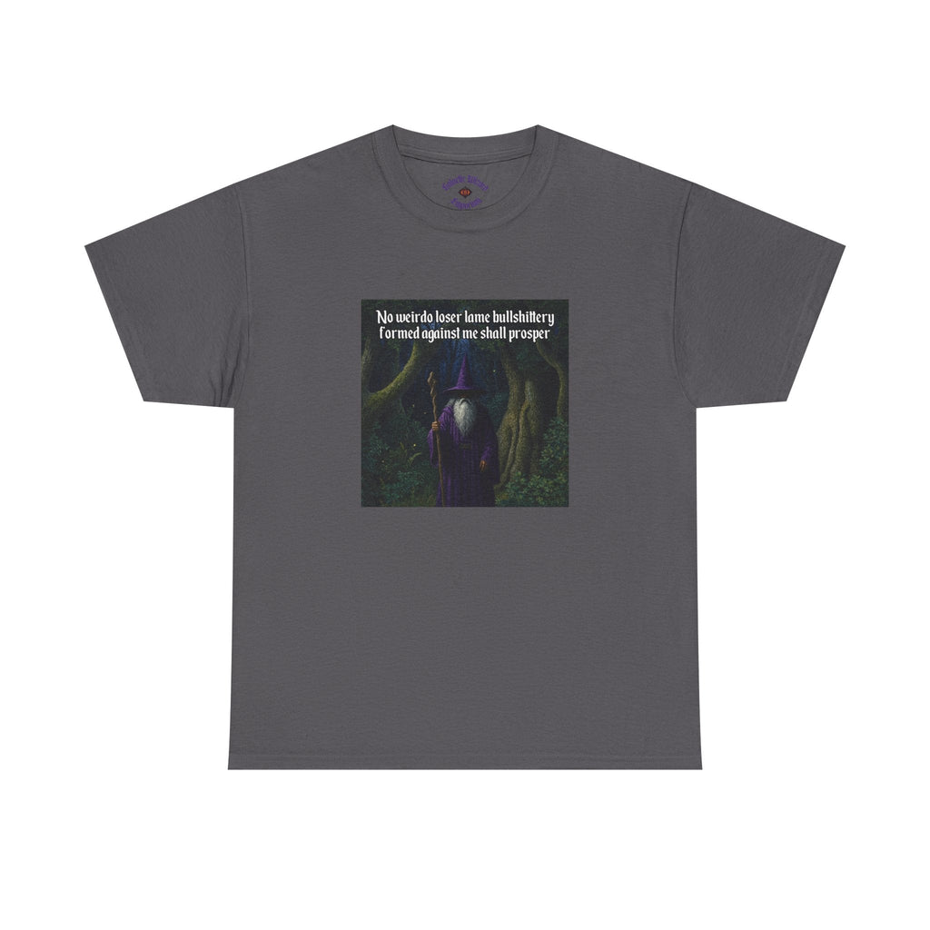 “No weirdo loser bullshittery” Galactic Wizard Meme Heavyweight Cotton T-Shirt - The Galactic Wizard Emporium - T-Shirt