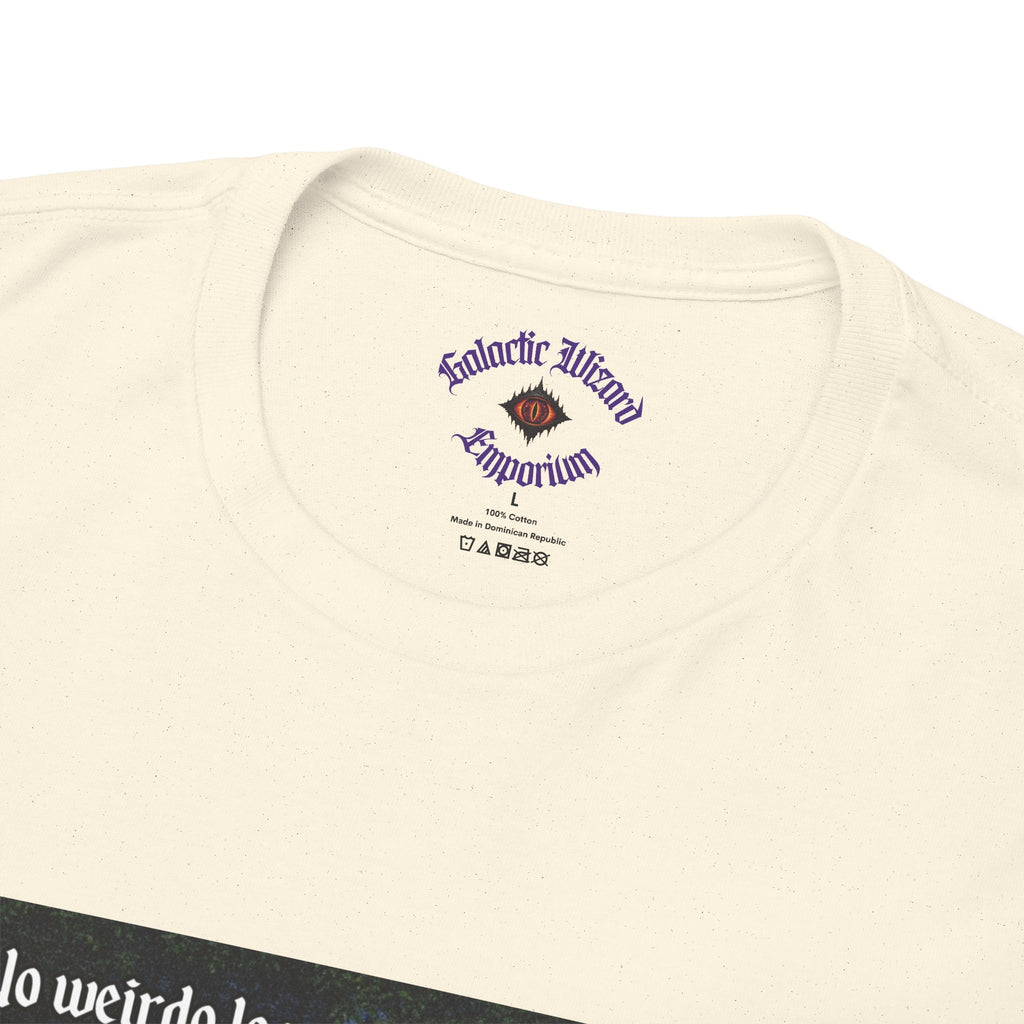 “No weirdo loser bullshittery” Galactic Wizard Meme Heavyweight Cotton T-Shirt - The Galactic Wizard Emporium - T-Shirt