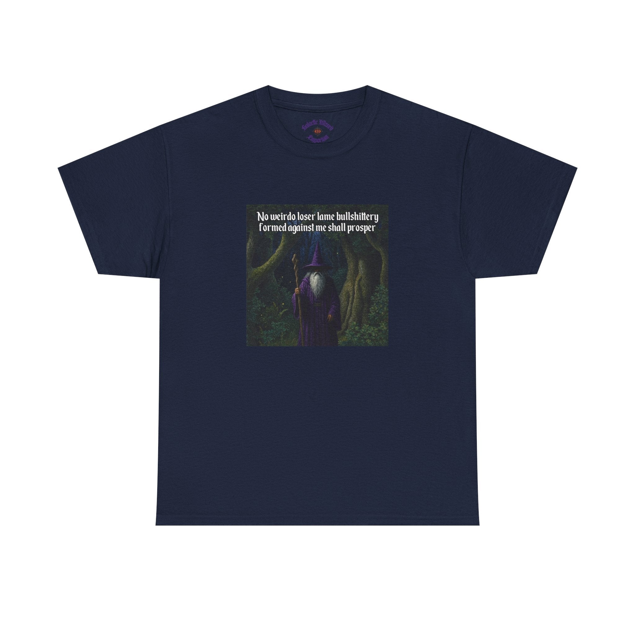 “No weirdo loser bullshittery” Galactic Wizard Meme Heavyweight Cotton T-Shirt - The Galactic Wizard Emporium - T-Shirt