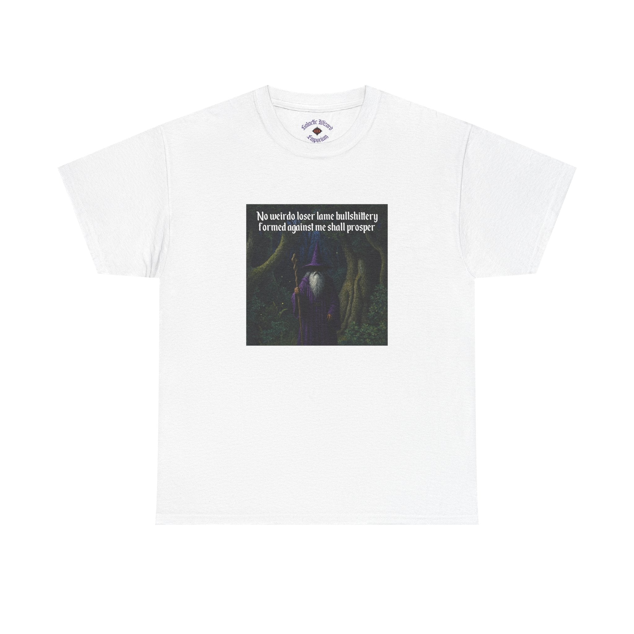 “No weirdo loser bullshittery” Galactic Wizard Meme Heavyweight Cotton T-Shirt - The Galactic Wizard Emporium - T-Shirt