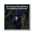 “No weirdo loser bullshittery” Galactic Wizard Meme Magnet - The Galactic Wizard Emporium - Paper products