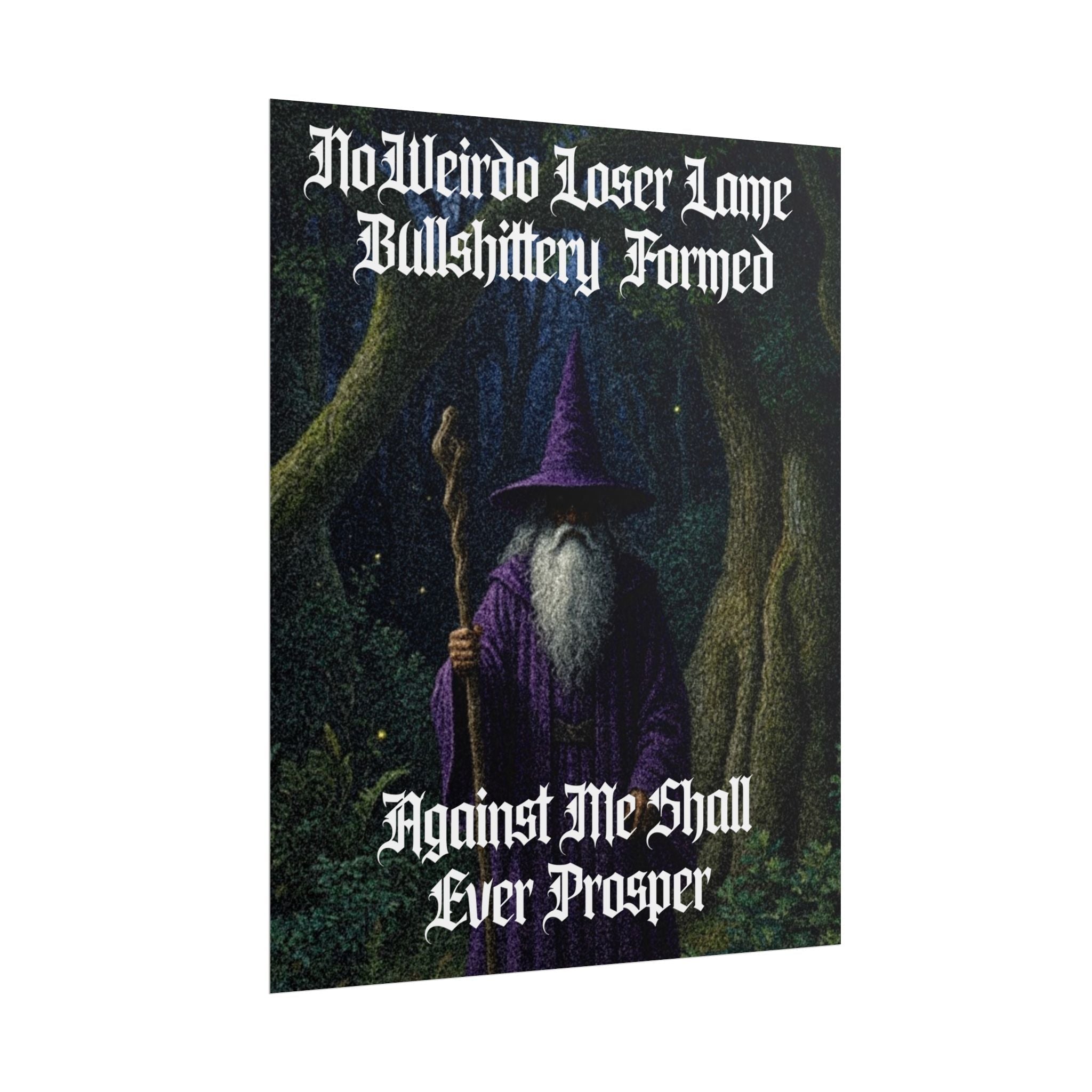 “No weirdo loser lame bullshittery" Galactic Wizard Poster - The Galactic Wizard Emporium - Poster