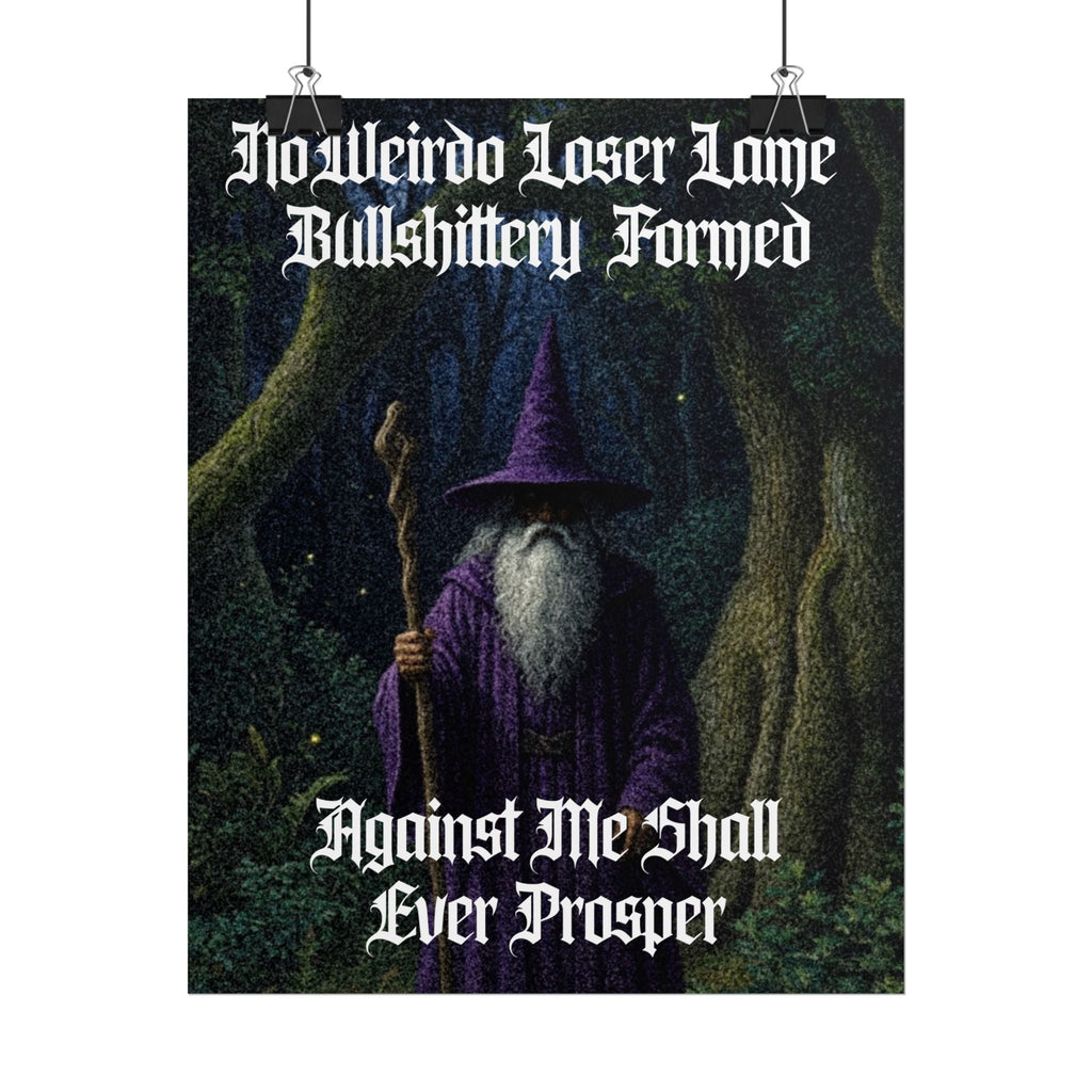 “No weirdo loser lame bullshittery" Galactic Wizard Poster - The Galactic Wizard Emporium - Poster