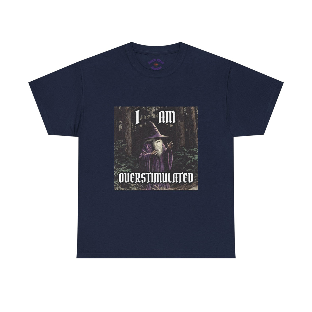 “Overstimulated” Galactic Wizard Meme Heavyweight Cotton T-Shirt - The Galactic Wizard Emporium - T-Shirt