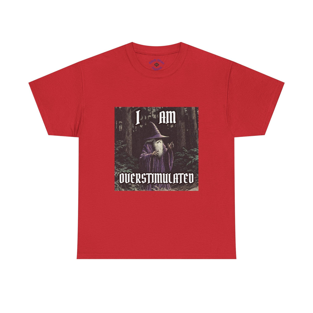 “Overstimulated” Galactic Wizard Meme Heavyweight Cotton T-Shirt - The Galactic Wizard Emporium - T-Shirt
