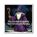 “Slight probability” Galactic Wizard Meme Magnet - The Galactic Wizard Emporium - Paper products