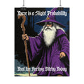 “Slight probability" Galactic Wizard Poster - The Galactic Wizard Emporium - Poster