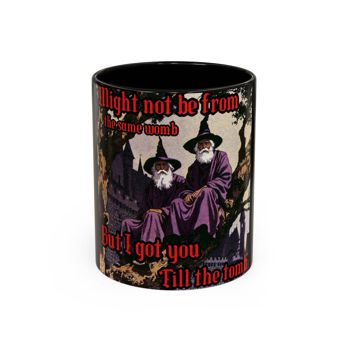 “Till the Tomb" (11oz/15oz) Galactic Wizard Meme Mug - The Galactic Wizard Emporium - Mug