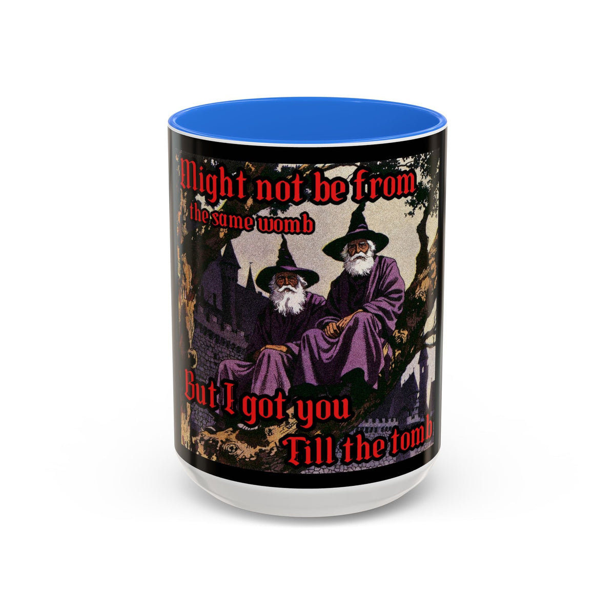 “Till the Tomb" (11oz/15oz) Galactic Wizard Meme Mug - The Galactic Wizard Emporium - Mug