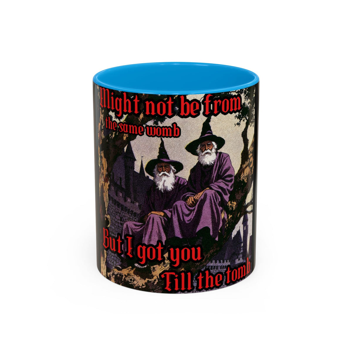 “Till the Tomb" (11oz/15oz) Galactic Wizard Meme Mug - The Galactic Wizard Emporium - Mug