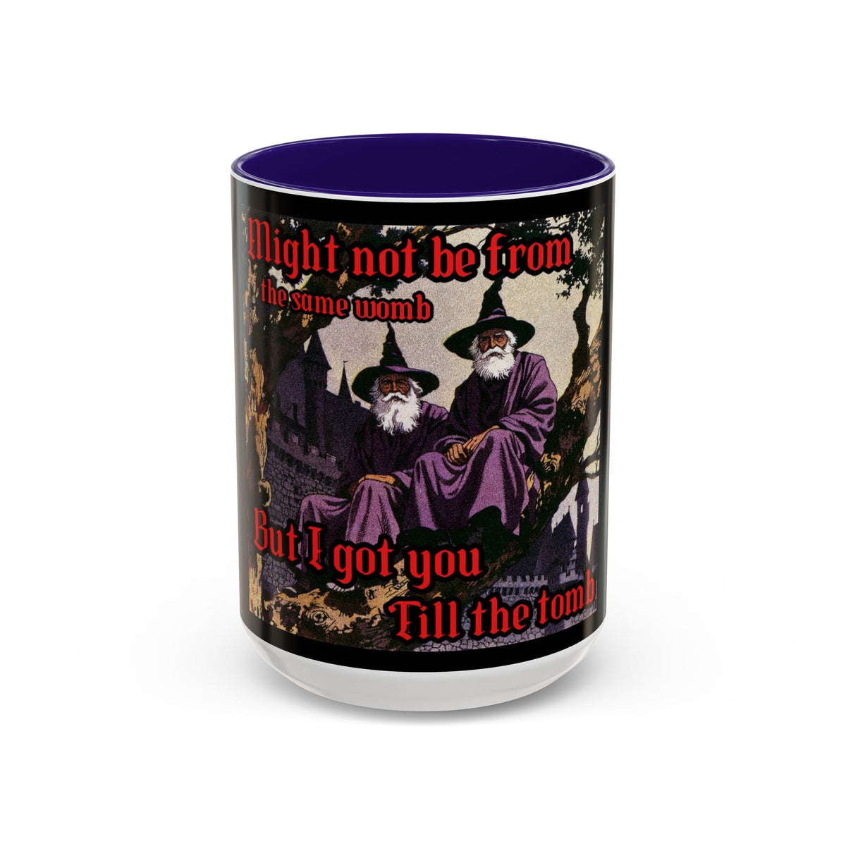 “Till the Tomb" (11oz/15oz) Galactic Wizard Meme Mug - The Galactic Wizard Emporium - Mug