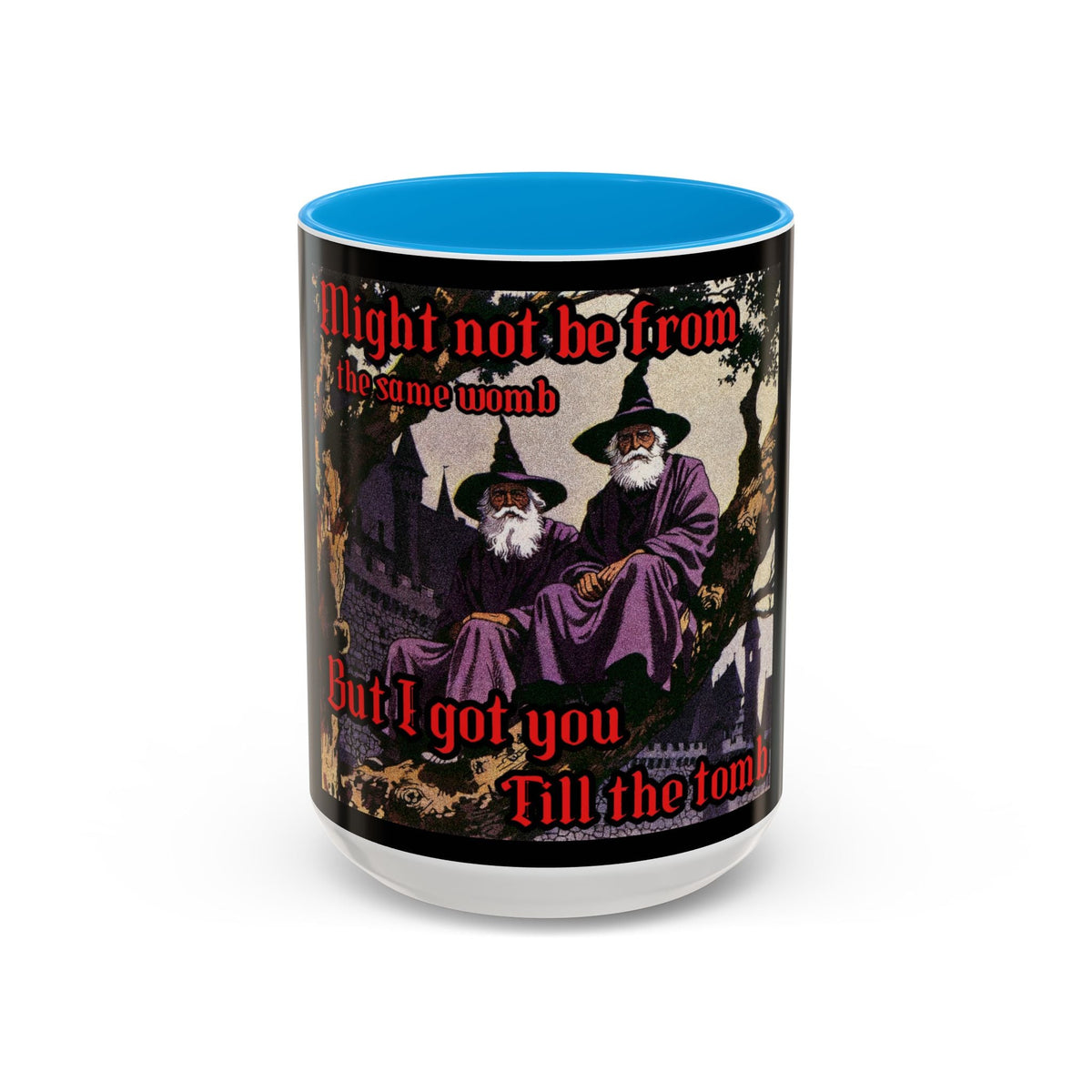 “Till the Tomb" (11oz/15oz) Galactic Wizard Meme Mug - The Galactic Wizard Emporium - Mug